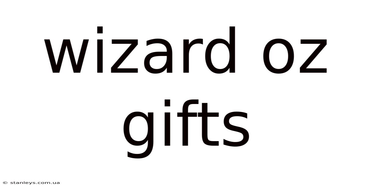 Wizard Oz Gifts