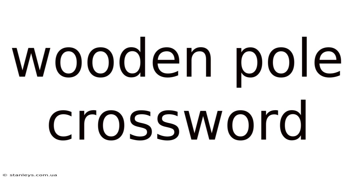 Wooden Pole Crossword