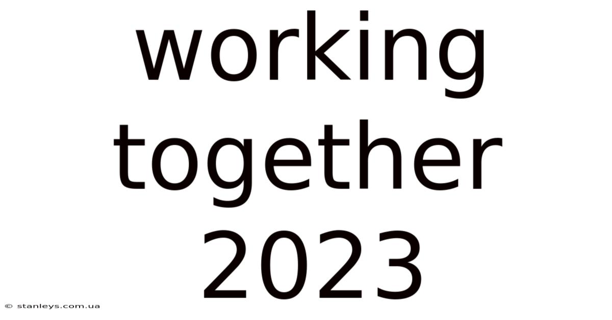 Working Together 2023