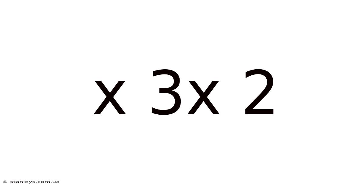 X 3x 2