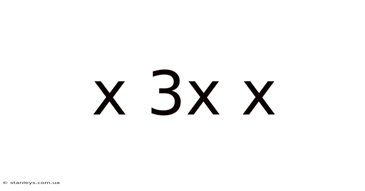 X 3x X