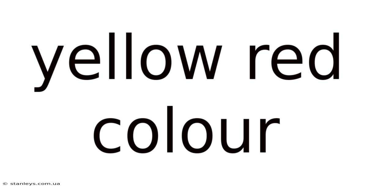 Yellow Red Colour