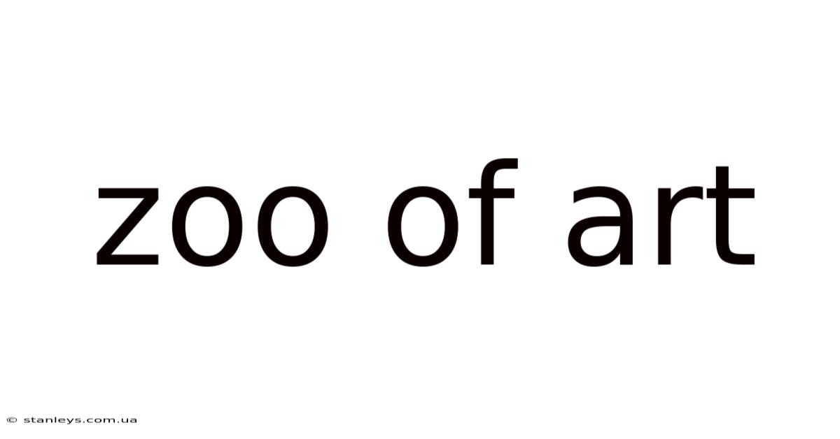 Zoo Of Art